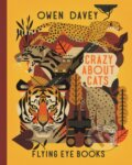 Kniha: Crazy About Cats (Owen Davey). Flying Eye Books, 2017 Kniha: Crazy About Cats (Owen Davey). Flying Eye Books, 2017