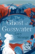 Kniha: The Ghost of Gosswater (Lucy Strange). Chicken House, 2020 Kniha: The Ghost of Gosswater (Lucy Strange). Chicken House, 2020