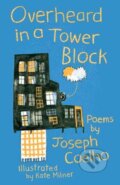 Kniha: Overheard in a Tower Block (Joseph Coelho). Otter-Barry Books, 2017 Kniha: Overheard in a Tower Block (Joseph Coelho). Otter-Barry Books, 2017