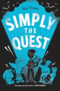 Kniha: Simply the Quest (Maz Evans). Chicken House, 2017 Kniha: Simply the Quest (Maz Evans). Chicken House, 2017