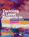 Kniha: Tackling A Level Projects in Computer Science OCR H446 (Ceredig Cattanach-Chell). PG Online, 2019 Kniha: Tackling A Level Projects in Computer Science OCR H446 (Ceredig Cattanach-Chell). PG Online, 2019