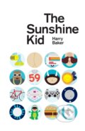 Kniha: The Sunshine Kid (Harry Baker). , 2014 Kniha: The Sunshine Kid (Harry Baker). , 2014