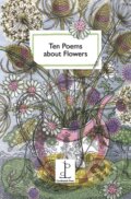 Kniha: Ten Poems about Flowers (Katharine Towers). Candlestick Press, 2020 Kniha: Ten Poems about Flowers (Katharine Towers). Candlestick Press, 2020