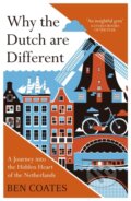 Kniha: Why the Dutch are Different (Ben Coates). Nicholas Brealey Publishing, 2017 Kniha: Why the Dutch are Different (Ben Coates). Nicholas Brealey Publishing, 2017