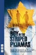 Kniha: The Boy in the Striped Pyjamas (John Boyne). Nick Hern Books, 2015 Kniha: The Boy in the Striped Pyjamas (John Boyne). Nick Hern Books, 2015