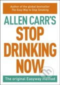 Kniha: Stop Drinking Now The Easy Way (Allen Carr). Arcturus, 2015 Kniha: Stop Drinking Now The Easy Way (Allen Carr). Arcturus, 2015