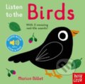 Kniha: Listen to the Birds (Marion Billet). Nosy Crow, 2022 Kniha: Listen to the Birds (Marion Billet). Nosy Crow, 2022