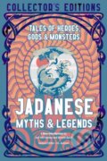 Kniha: Japanese Myths & Legends (Flame Tree Publishing). Flame Tree Publishing, 2022 Kniha: Japanese Myths & Legends (Flame Tree Publishing). Flame Tree Publishing, 2022