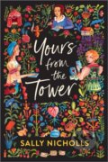 Kniha: Yours From the Tower (Sally Nicholls). Andersen, 2023 Kniha: Yours From the Tower (Sally Nicholls). Andersen, 2023