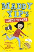 Kniha: Maddy Yip's Guide to Life (Sue Cheung). Andersen, 2021 Kniha: Maddy Yip's Guide to Life (Sue Cheung). Andersen, 2021