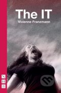 Kniha: The IT (Vivienne Franzmann). Nick Hern Books, 2021 Kniha: The IT (Vivienne Franzmann). Nick Hern Books, 2021
