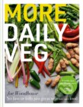 Kniha: More Daily Veg (Joe Woodhouse). Octopus Publishing Group, 2023 Kniha: More Daily Veg (Joe Woodhouse). Octopus Publishing Group, 2023