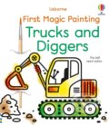 Kniha: First Magic Painting Trucks and Diggers (Abigail Wheatley). Usborne, 2023 Kniha: First Magic Painting Trucks and Diggers (Abigail Wheatley). Usborne, 2023