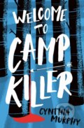 Kniha: Welcome to Camp Killer (Cynthia Murphy). Barrington, 2023 Kniha: Welcome to Camp Killer (Cynthia Murphy). Barrington, 2023