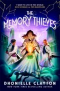 Kniha: The Memory Thieves (The Marvellers 2) (Dhonielle Clayton). Piccadilly, 2023 Kniha: The Memory Thieves (The Marvellers 2) (Dhonielle Clayton). Piccadilly, 2023
