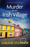 Kniha: Murder in an Irish Village (Carlene O'conner). Canelo, 2022 Kniha: Murder in an Irish Village (Carlene O'conner). Canelo, 2022