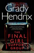 Kniha: The Final Girl Support Group (Grady Hendrix). Titan Books, 2022 Kniha: The Final Girl Support Group (Grady Hendrix). Titan Books, 2022