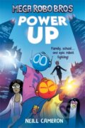 Kniha: Mega Robo Bros 1: Power Up (a Phoenix Comic Book) (Neill Cameron). David Fickling Books, 2021 Kniha: Mega Robo Bros 1: Power Up (a Phoenix Comic Book) (Neill Cameron). David Fickling Books, 2021