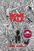 Kniha: Bone Talk (Candy Gourlay). David Fickling Books, 2018 Kniha: Bone Talk (Candy Gourlay). David Fickling Books, 2018