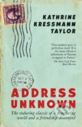 Kniha: Address Unknown (Kathrine Kressmann Taylor). Serpents Tail, 2019 Kniha: Address Unknown (Kathrine Kressmann Taylor). Serpents Tail, 2019