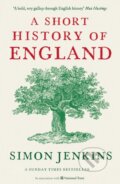 Kniha: A Short History of England (Simon Jenkins). Profile Books, 2018 Kniha: A Short History of England (Simon Jenkins). Profile Books, 2018