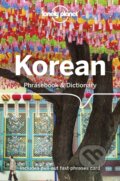 Kniha: Lonely Planet Korean Phrasebook & Dictionary (Lonely Planet). Lonely Planet, 2020 Kniha: Lonely Planet Korean Phrasebook & Dictionary (Lonely Planet). Lonely Planet, 2020