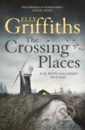 Kniha: The Crossing Places (Elly Griffiths). Quercus, 2016 Kniha: The Crossing Places (Elly Griffiths). Quercus, 2016