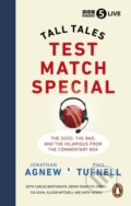 Kniha: Test Match Special (Jonathan Agnew a Phil Tufnell). BBC Books, 2023 Kniha: Test Match Special (Jonathan Agnew a Phil Tufnell). BBC Books, 2023