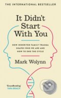 Kniha: It Didn't Start With You (Mark Wolynn). Vermilion, 2022 Kniha: It Didn't Start With You (Mark Wolynn). Vermilion, 2022