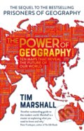 Kniha: The Power of Geography (Tim Marshall). Elliott and Thompson, 2021 Kniha: The Power of Geography (Tim Marshall). Elliott and Thompson, 2021