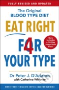 Kniha: Eat Right 4 Your Type (Dr Peter D'Adamo). Arrow Books, 2017 Kniha: Eat Right 4 Your Type (Dr Peter D'Adamo). Arrow Books, 2017