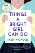 Kniha: Things a Bright Girl Can Do (Sally Nicholls). Andersen, 2018 Kniha: Things a Bright Girl Can Do (Sally Nicholls). Andersen, 2018