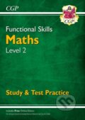 Kniha: Functional Skills Maths Level 2 - Study & Test Practice (CGP Books). Coordination Group Publications Ltd (CGP), 2019 Kniha: Functional Skills Maths Level 2 - Study & Test Practice (CGP Books). Coordination Group Publications Ltd (CGP), 2019