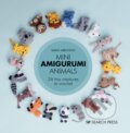 Kniha: Mini Amigurumi Animals (Sarah Abbondio). Search Press, 2020 Kniha: Mini Amigurumi Animals (Sarah Abbondio). Search Press, 2020