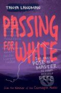 Kniha: Passing for White (Tanya Landman). Barrington, 2017 Kniha: Passing for White (Tanya Landman). Barrington, 2017