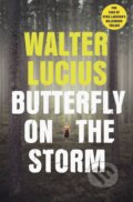 Butterfly on the Storm - Walter Lucius, Penguin Books, 2017