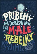 Kniha: Příběhy na dobrou noc pro malé rebelky (Elena Favilli a Francesca Cavallo). Albatros CZ, 2018 Kniha: Příběhy na dobrou noc pro malé rebelky (Elena Favilli a Francesca Cavallo). Albatros CZ, 2018