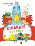 Kniha: Strakaté pohádky (František Nepil). Pikola, 2017 Kniha: Strakaté pohádky (František Nepil). Pikola, 2017