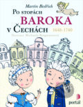 Kniha: Po stopách baroka v Čechách (Martin Bedřich). Portál, 2017 Kniha: Po stopách baroka v Čechách (Martin Bedřich). Portál, 2017