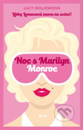 Kniha: Noc s Marilyn Monroe (Lucy Holliday). Ikar CZ, 2017 Kniha: Noc s Marilyn Monroe (Lucy Holliday). Ikar CZ, 2017