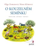 Kniha: O kouzelném semínku (Olga Zemanová). Portál, 2017 Kniha: O kouzelném semínku (Olga Zemanová). Portál, 2017