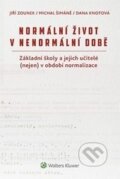 Kniha: Normální život v nenormální době (Dana Knotová, Jiří Zounek a Michal Šimáně). Wolters Kluwer ČR, 2017 Kniha: Normální život v nenormální době (Dana Knotová, Jiří Zounek a Michal Šimáně). Wolters Kluwer ČR, 2017