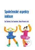 Kniha: Společenské aspekty inkluze (Alena Petrová, Eva Souralová a Eva Šmelová). Univerzita Palackého v Olomouci, 2017 Kniha: Společenské aspekty inkluze (Alena Petrová, Eva Souralová a Eva Šmelová). Univerzita Palackého v Olomouci, 2017