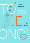 Kniha: To je ono! (Jana Peclová). Portál, 2017 Kniha: To je ono! (Jana Peclová). Portál, 2017