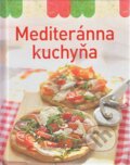 Kniha: Mediteránna kuchyňa (Naumann & Göbel). Naumann & Göbel, 2015 Kniha: Mediteránna kuchyňa (Naumann & Göbel). Naumann & Göbel, 2015