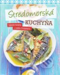 Kniha: Stredomorská kuchyňa (Naumann & Göbel). Naumann & Göbel, 2015 Kniha: Stredomorská kuchyňa (Naumann & Göbel). Naumann & Göbel, 2015
