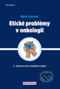 Kniha: Etické problémy v onkologii (Marie Opatrná). Mladá fronta, 2017 Kniha: Etické problémy v onkologii (Marie Opatrná). Mladá fronta, 2017