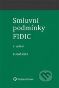 Kniha: Smluvní podmínky FIDIC (Lukáš Klee). Wolters Kluwer ČR, 2017 Kniha: Smluvní podmínky FIDIC (Lukáš Klee). Wolters Kluwer ČR, 2017