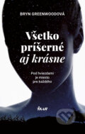 E-kniha: Všetko príšerné aj krásne (Bryn Greenwood), 2017 E-kniha: Všetko príšerné aj krásne (Bryn Greenwood), 2017