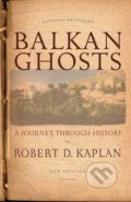 Kniha: Balkan Ghosts (Robert D. Kaplan). Picador, 2005 Kniha: Balkan Ghosts (Robert D. Kaplan). Picador, 2005